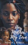 Cover-Bild zum Titel 'Her Mother, My Love' von 'Shaun J. Phree'