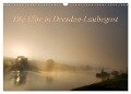 Die Elbe in Dresden-Laubegast (Wandkalender 2024 DIN A3 quer), CALVENDO Monatskalender - Thomas Gnauck