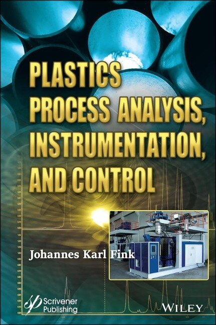 Plastics Process Analysis, Instrumentation, and Control - 