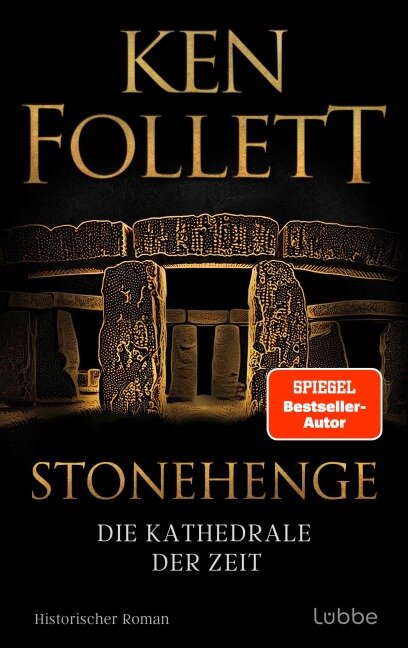 Stonehenge - Die Kathedrale der Zeit - Ken Follett