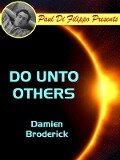 Do Unto Others - Broderick Damien