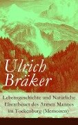 Lebensgeschichte und Natürliche Ebentheuer des Armen Mannes im Tockenburg (Memoiren) - Ulrich Bräker