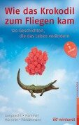 Cover-Bild zum Titel 'Wie das Krokodil zum Fliegen kam' von 'Katharina Lamprecht, Stefan Hammel, Adrian Hürzeler, Martin Niedermann'