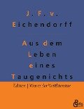Aus dem Leben eines Taugenichts - Joseph Freiherr von Eichendorff