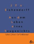 Aus dem Leben eines Taugenichts - Joseph Freiherr von Eichendorff