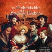 Cover-Bild zum Titel 'Die Henkerstochter und die Schwarze Madonna (Die Henkerstochter-Saga 9)' von 'Oliver Pötzsch'