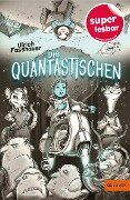 Die Quantastischen - Ulrich Fasshauer