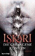 Iskari - Die gefangene Königin - Kristen Ciccarelli