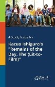 A Study Guide for Kazuo Ishiguro's "Remains of the Day, The (Lit-to-Film)" - Cengage Learning Gale