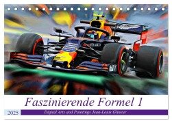 Faszinierende Formel 1 (Tischkalender 2025 DIN A5 quer), CALVENDO Monatskalender - Jean-Louis Glineur