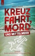 Cover-Bild zum Titel 'Kreuzfahrt, Mord und Mittelmeer' von 'Ursula Schmid-Spreer, Stefan Schreiber, Sabine Giesen, Fenna Williams, Laura Gambrinus'