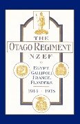 Official History of the Otago Regiment in the Great War 1914-1918 - A. E. Byrne, Lieut a. E. Byrne