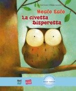 Heule Eule. Deutsch-Italienisch - Paul Friester, Philippe Goossens