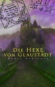 Die Hexe von Glaustädt - Ernst Eckstein
