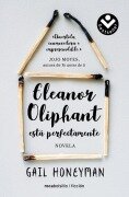 Eleanor Oliphant Está Perfectamente / Eleanor Oliphant Is Completely Fine - Gail Honeyman