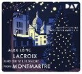 Lacroix und die stille Nacht von Montmartre. Sein dritter Fall - Alex Lépic