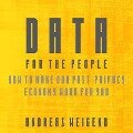 Data for the People Lib/E: How to Make Our Post-Privacy Economy Work for You - Andreas Weigend