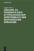 Anhang zu Friedrich Diez' etymologischem Wörterbuch der romanischen Sprachen - August Scheler