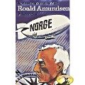 Abenteurer unserer Zeit, Roald Amundsen - Kurt Stephan