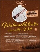 Cover-Bild zum Titel 'Weihnachtslieder aus aller Welt - Sopranblockflöte' von 'Uwe Sieblitz'