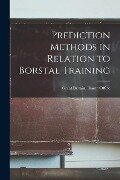 Prediction Methods in Relation to Borstal Training - 