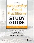 AWS Certified Cloud Practitioner Study Guide with 500 Practice Test Questions - Ben Piper, David Clinton