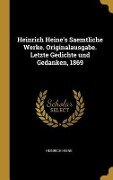 Heinrich Heine's Saemtliche Werke. Originalausgabe. Letzte Gedichte und Gedanken, 1869 - Heinrich Heine