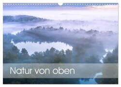 Natur von oben (Wandkalender 2025 DIN A3 quer), CALVENDO Monatskalender - Peter Schürholz
