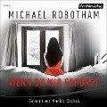 Cover-Bild zum Titel 'Wenn du mir gehörst' von 'Michael Robotham'