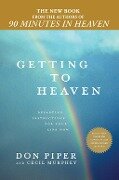 Getting to Heaven - Don Piper, Cecil Murphey