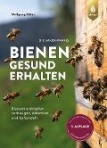 Bienen gesund erhalten - Wolfgang Ritter