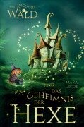 Cover-Bild zum Titel 'Der magische Wald und das Geheimnis der Hexe' von 'Mara Linde'