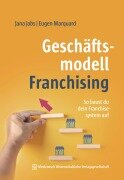 Cover-Bild zum Titel 'Geschäftsmodell Franchising' von 'Jana Jabs, Eugen Marquard'
