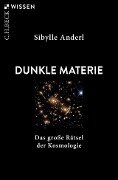 Dunkle Materie - Sibylle Anderl