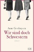 Wir sind doch Schwestern - Anne Gesthuysen