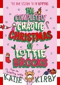 The Completely Chaotic Christmas of Lottie Brooks. Trade Paperback - Katie Kirby