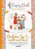 Cover-Bild zum Titel 'Happy Carb: Diabetes Typ 2 - nicht mit mir!' von 'Bettina Meiselbach'