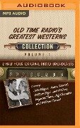 Old Time Radio's Greatest Westerns, Collection 1 - Black Eye Entertainment