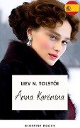 Anna Karéna: La Obra Maestra Inmortal de Leo Tolstoy sobre Amor y Sociedad - Liev N. Tolstói, Bluefire Books, Leon Tolstoi