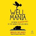 Wellmania - Brigid Delaney