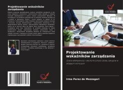 Projektowanie wska¿ników zarz¿dzania - Irma Perez de Mezzogori