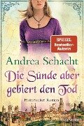 Die Sünde aber gebiert den Tod - Andrea Schacht
