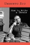 How to Write a Thesis - Umberto Eco