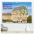 Arcachon Bordeaux Cap Ferret (hochwertiger Premium Wandkalender 2024 DIN A2 quer), Kunstdruck in Hochglanz - Etienne Benoît