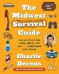 The Midwest Survival Guide - Charlie Berens