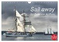 Sail away - Der Traum von der Ferne (Wandkalender 2024 DIN A4 quer), CALVENDO Monatskalender - Jeanette Dobrindt