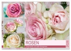 Rosen. Charmante und edle Königinnen (Wandkalender 2026 DIN A4 quer), CALVENDO Monatskalender - Rose Hurley