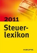 Cover-Bild zum Titel 'Steuerlexikon 2011' von 'Willi Dittmann, Dieter Haderer, Rüdiger Happe'