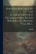 Historia Política De Los Establecimientos Ultramarinos De Las Naciones Europeas, Volume 1... - Raynal (Guillaume-Thomas-Franço Abbé)