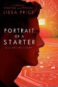 Portrait of a Starter (Short Story) - Lissa Price